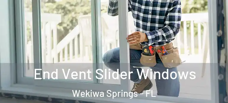  End Vent Slider Windows Wekiwa Springs - FL