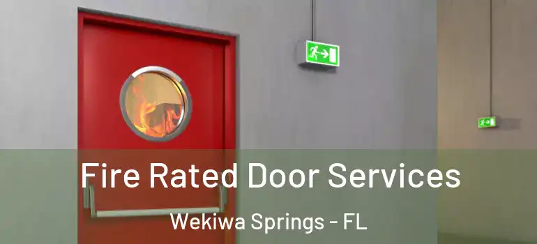 Fire Rated Door Services Wekiwa Springs - FL