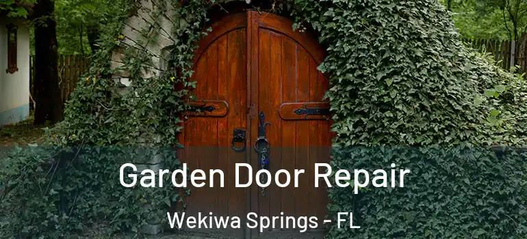 Garden Door Repair Wekiwa Springs - FL