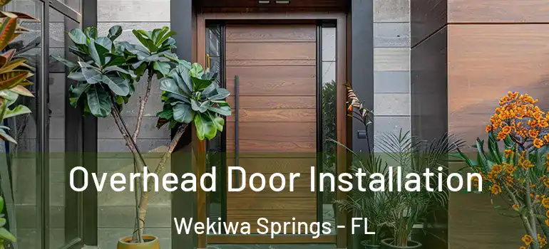  Overhead Door Installation Wekiwa Springs - FL