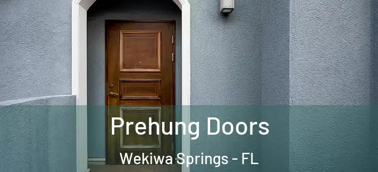 Prehung Doors Wekiwa Springs - FL